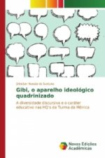 Gibi, o aparelho ideológico quadrinizado