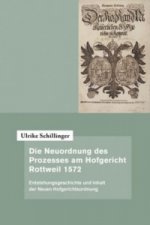 Die Neuordnung des Prozesses am Hofgericht Rottweil 1572