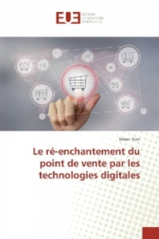 Le ré-enchantement du point de vente par les technologies digitales