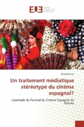 Un traitement médiatique stéréotypé du cinéma espagnol?
