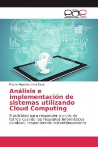 Análisis e implementación de sistemas utilizando Cloud Computing