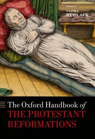 Oxford Handbook of the Protestant Reformations