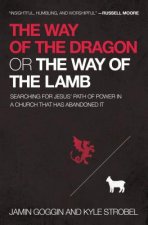 Way of the Dragon or the Way of the Lamb