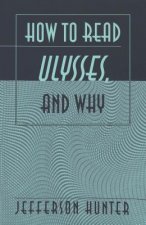 How to Read Ulysses, and Why