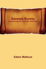 Genesis Survey: Understanding the First Book of the Bible