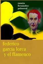 Federico Garcia Lorca y el Flamenco