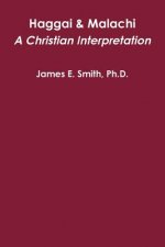 Haggai & Malachi: A Christian Interpretation