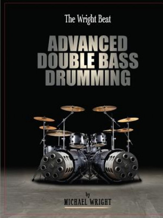 Wright Beat - Advanced Double Bass Drumming