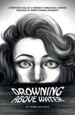 Drowning Above Water