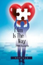 I Am Is the Way