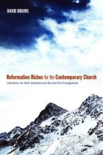 Reformation Riches for the Contemporary Church