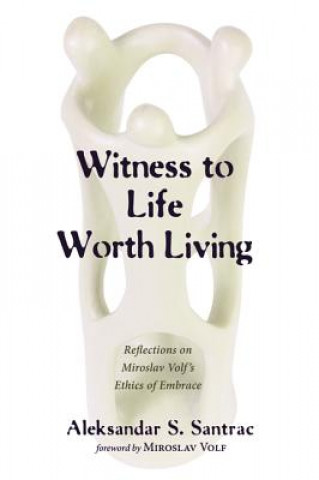 Witness to Life Worth Living