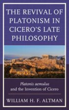 Revival of Platonism in Cicero's Late Philosophy