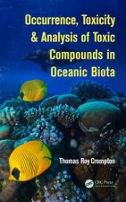 Occurrence, Toxicity & Analysis of Toxic Compounds in Oceanic Biota