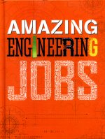 Amazing Jobs: Amazing Jobs: Engineering