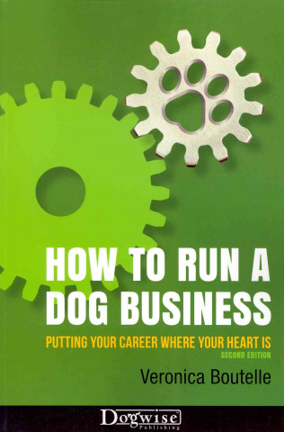 HOW TO RUN A DOG BUSINESS 2ND EDN