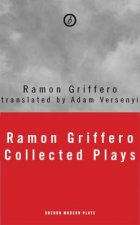 Ramon Griffero: Your Desires in Fragments and other Plays