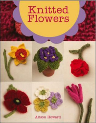 Knitted Flowers: 22 Projects to Make