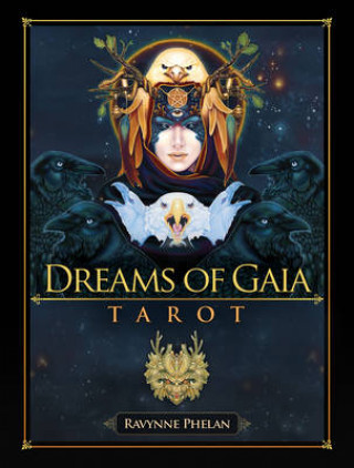 Dreams of Gaia Tarot : A Tarot for a New Era