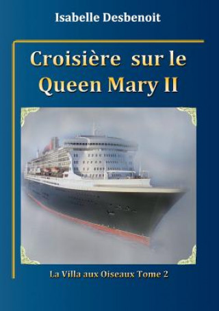 Croisiere sur le Queen Mary 2