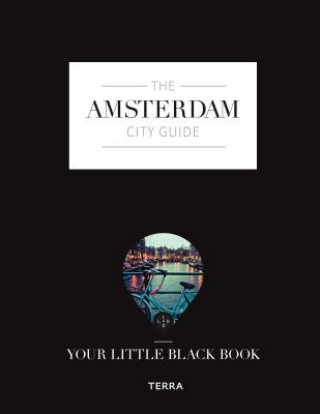 Amsterdam City Guide: Your Little Black Book