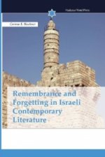 Remembrance and Forgetting in Israeli Contemporary Literature
