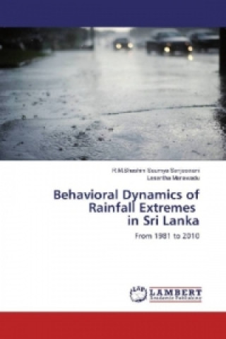 Behavioral Dynamics of Rainfall Extremes in Sri Lanka
