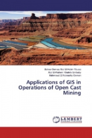 Applications of GIS in Operations of Open Cast Mining