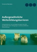 Aussergewoehnliche Weiterbildungskarrieren