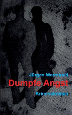 Dumpfe Angst