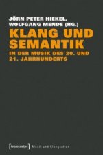 Klang und Semantik in der Musik des 20. und 21. Jahrhunderts