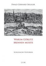 Warum Goerlitz brennen musste