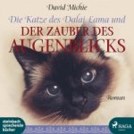 Die Katze des Dalai Lama und der Zauber des Augenblicks, 1 Audio-CD, 1 MP3