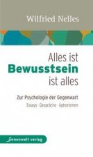 Alles ist Bewusstsein - Bewusstsein ist alles