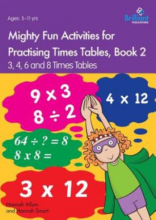 Mighty Fun Activities for Practising Times Tables, Book 2