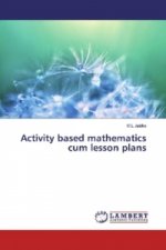Activity based mathematics cum lesson plans