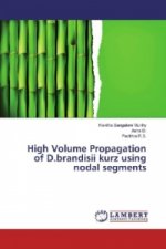 High Volume Propagation of D.brandisii kurz using nodal segments