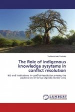 The Role of indigenous knowledge sysytems in conflict resolution