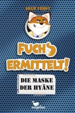 Fuchs ermittelt! - Die Maske der Hyäne
