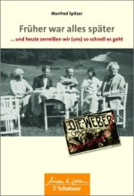 Früher war alles später