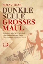 Dunkle Seele, feiges Maul