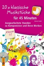 20 x klassische Musikstücke für 45 Minuten - Klasse 1/2, m. Audio-CD