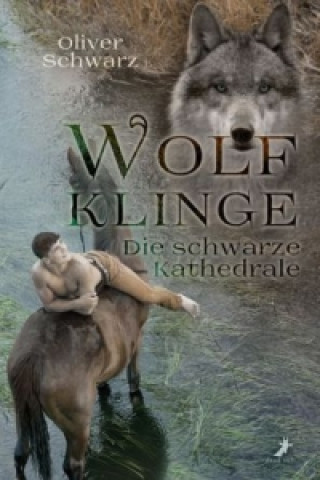 Wolfklinge - Die schwarze Kathedrale