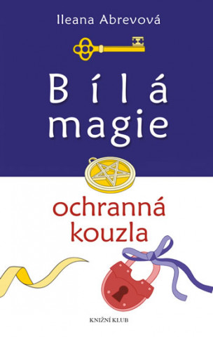 Bílá magie Ochranná kouzla