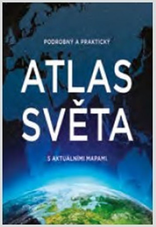 Atlas světa podrobný a praktický