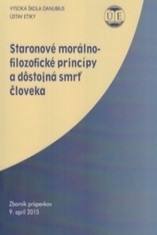 Staronové morálno-filozofické princípy a dôstojná smrť človeka