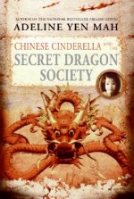 Chinese Cinderella And the Secret Dragon Society