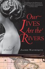 Our Lives Are the Rivers