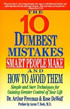 The 10 Dumbest Mistakes Smart People Make and How to Avoid