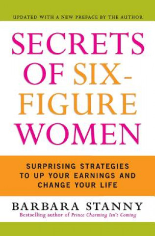 Secrets of Six-Figure Women (Barbara Stanny)(Brožovaná)